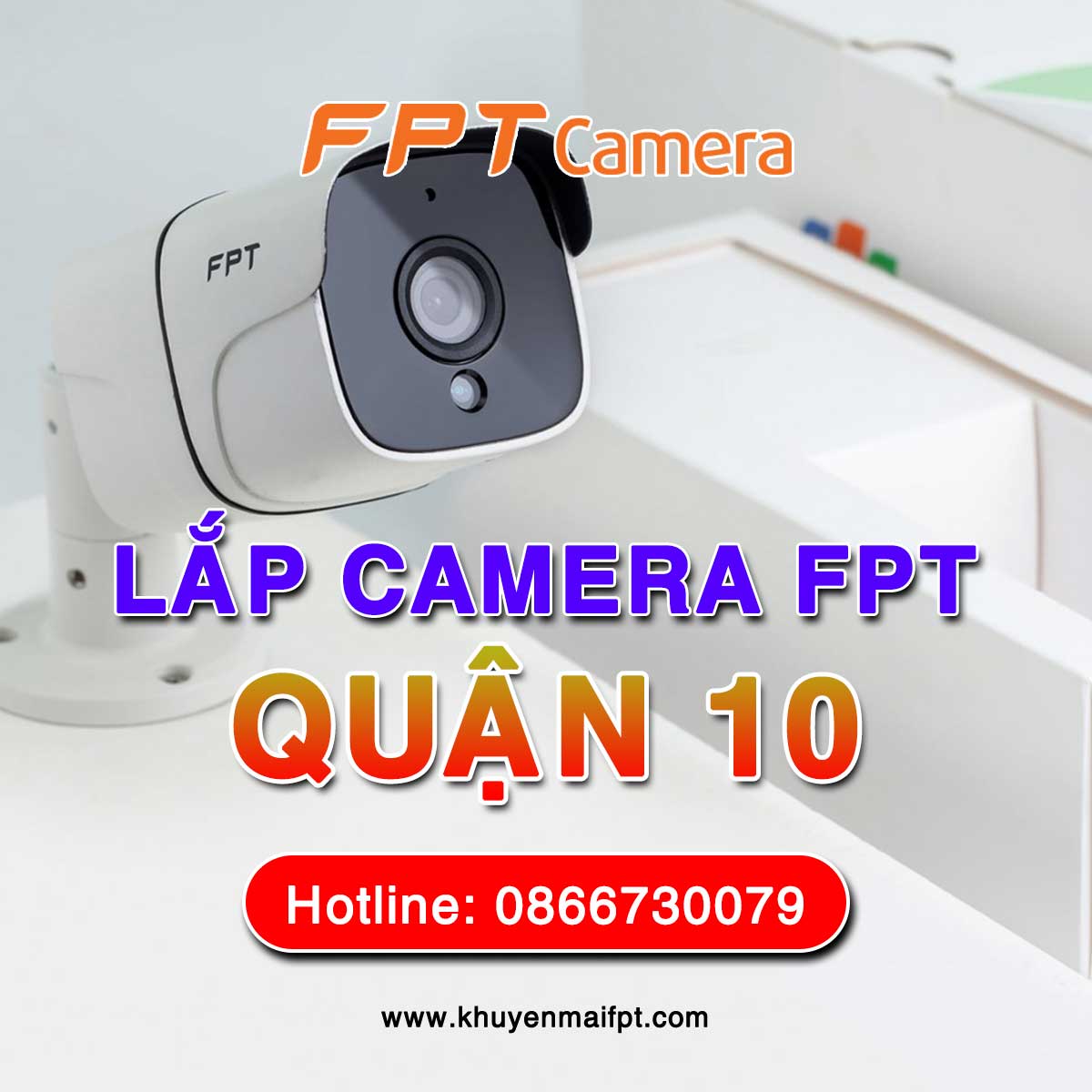 Dịch vụ lắp camera an ninh lưu trữ đám mây của FPT Camera tại Quận 10, Tp. Hồ Chí Minh