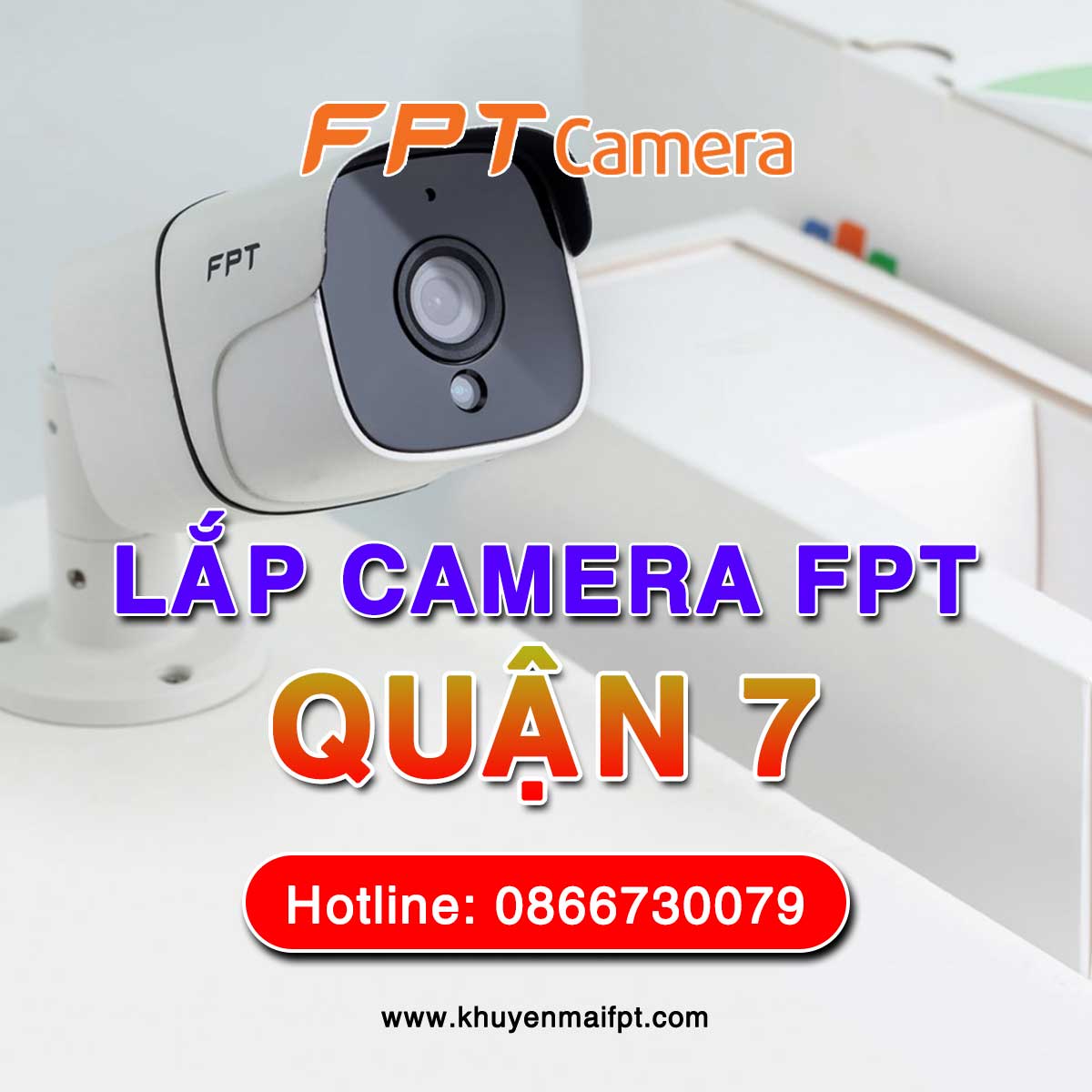 Dịch vụ lắp camera an ninh của FPT Camera tại quận 7, Tp. Hồ Chí Minh